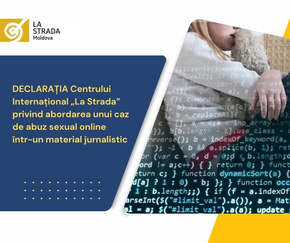 DECLARAȚIA Centrului Internațional „La Strada” privind abordarea unui caz de abuz sexual online într-un material jurnalistic