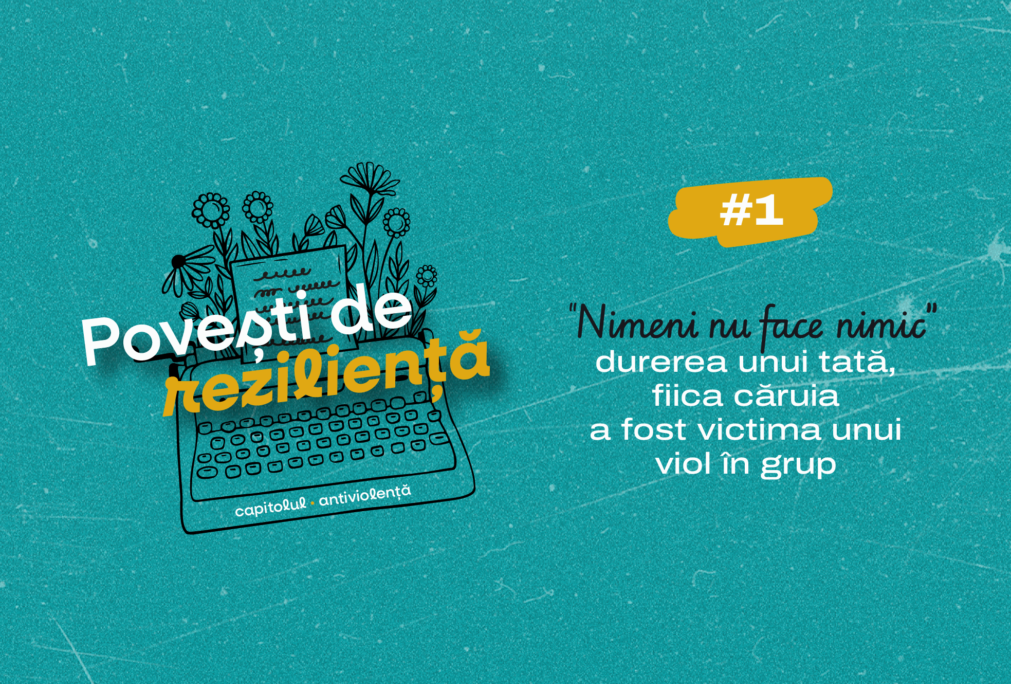 "Stories of Resilience #1 ︱ "Nobody Does Anything" — the Pain of a father whose daughter was the victim of a gang rape